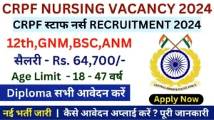 CRPF Nursing New Vacancy 2024 BSC GNM ANM